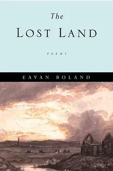 The Lost Land: Poems, Paperback/Eavan Boland