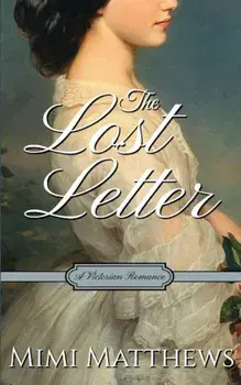 The Lost Letter: A Victorian Romance, Paperback/Mimi Matthews