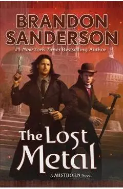The Lost Metal: A Mistborn Novel - Brandon Sanderson