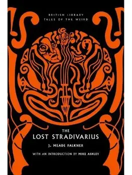 The Lost Stradivarius, Paperback/J. Meade Falkner