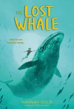 The Lost Whale, Hardcover/Hannah Gold