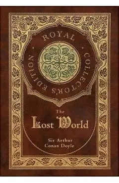 The Lost World (Royal Collector's Edition) (Case Laminate Hardcover with Jacket) - Arthur Conan Doyle