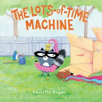The Lots-of-Time Machine, Hardback/Paulette Bogan