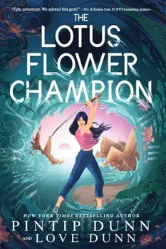 The Lotus Flower Champion, Hardback/Pintip Dunn and Love Dunn