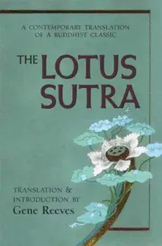 The Lotus Sutra: A Contemporary Translation of a Buddhist Classic, Paperback/Gene Reeves