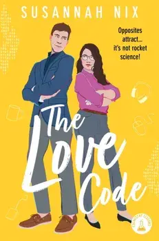 The Love Code. Book 1 in Chemistry Lessons series of Stem Rom Coms, Paperback/Susannah Nix