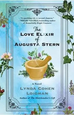 The Love Elixir of Augusta Stern - Lynda Cohen Loigman