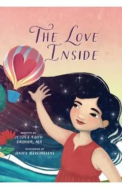 The Love Inside: A Self Love Book for Kids - Jessica Faith Graham