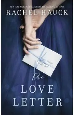 The Love Letter: New from the New York Times Bestselling Author of the Wedding Dress - Rachel Hauck