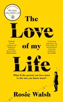 The Love of My Life, Hardback/Rosie Walsh