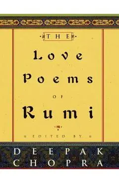 The Love Poems of Rumi - Deepak Chopra
