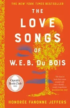 The Love Songs of W.E.B. Du Bois, Hardback/Honoree Fanonne Jeffers