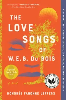 The Love Songs of W.E.B. Du Bois, Paperback/Honoree Fanonne Jeffers