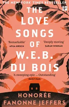 The Love Songs of W.E.B. Du Bois, Paperback/Honoree Fanonne Jeffers