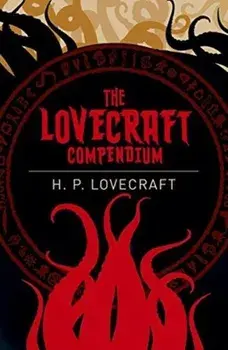 The Lovecraft Compendium, Paperback/H.P. Lovecraft