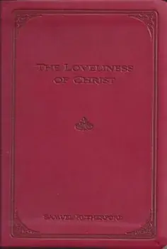 The Loveliness of Christ, Hardcover/Samuel Rutherford
