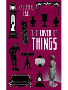 The Lover of Things, Hardback/Radclyffe Hall