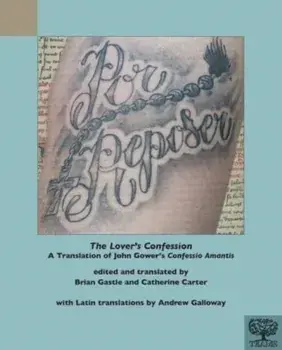 The Lover's Confession. A Translation of John Gower's Confessio Amantis, Paperback/***