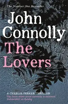 The Lovers. A Charlie Parker Thriller: 8, Paperback/John Connolly