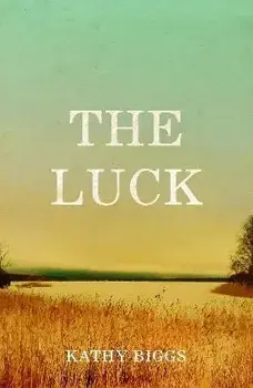The Luck, Paperback/Kathy Biggs