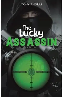 The Lucky Assassin - Tony Andras