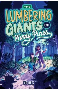 The Lumbering Giants of Windy Pines - Mo Netz