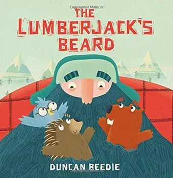 The Lumberjack's Beard, Hardcover/Duncan Beedie