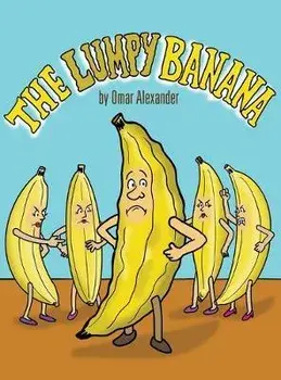 The Lumpy Banana, Hardcover/Omar Alexander