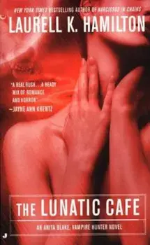 The Lunatic Cafe: An Anita Blake, Vampire Hunter Novel, Paperback/Laurell K. Hamilton