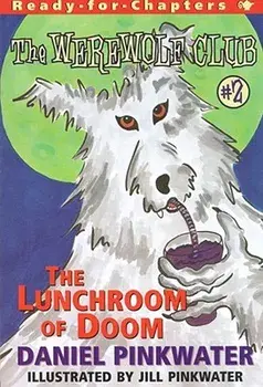 The Lunchroom of Doom: Ready-For-Chapters #2, Paperback/Daniel Manus Pinkwater