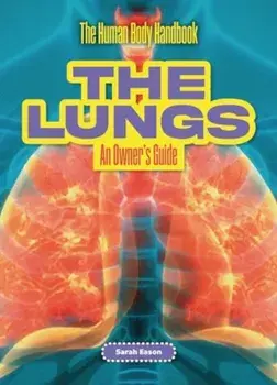 The Lungs. An Owner's Guide, Paperback/Sarah Eason