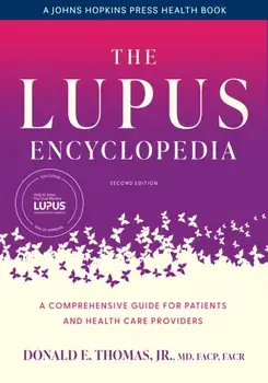 The Lupus Encyclopedia. A Comprehensive Guide for Patients and Health Care Providers, second edition, Hardback/***