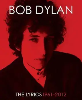 The Lyrics: 1961-2012, Hardcover/Bob Dylan