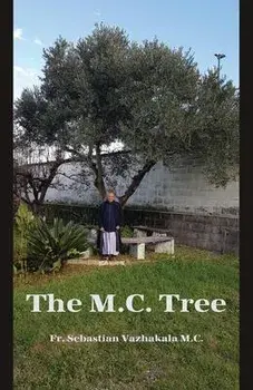 The M.C. Tree, Paperback/Sebastian Vazhakala M. C.