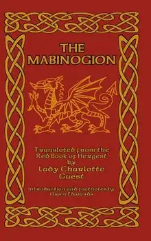The Mabinogion, Hardcover/Lady Charlotte Guest