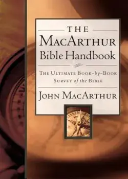 The MacArthur Bible Handbook, Hardcover/John F. MacArthur