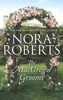 The MacGregor Grooms/Nora Roberts
