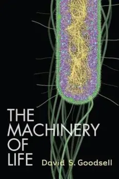 The Machinery of Life, Hardcover/David S. Goodsell