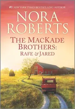 The Mackade Brothers: Rafe & Jared, Paperback/Nora Roberts