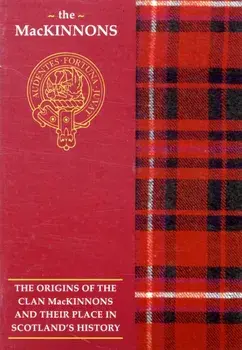 The MacKinnon. The Origins of the Clan MacKinnon and Their Place in History, Paperback/Stephen Aldhouse