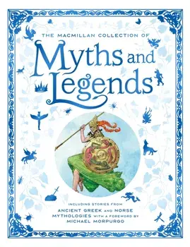 The Macmillan Collection of Myths and Legends, Hardback/Macmillan