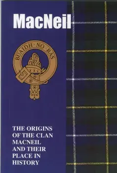 The MacNeil. The Origins of the Clan MacNeil and Their Place in History, Paperback/Kenneth Laird