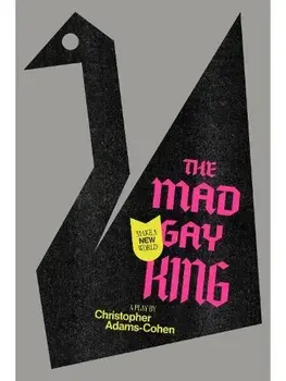 The Mad Gay King, Paperback/Christopher Adams-Cohen