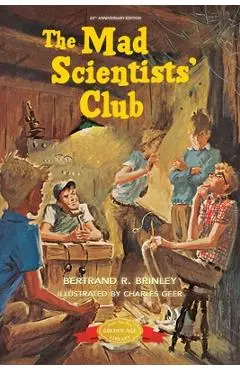 The Mad Scientists' Club - Bertrand R. Brinley