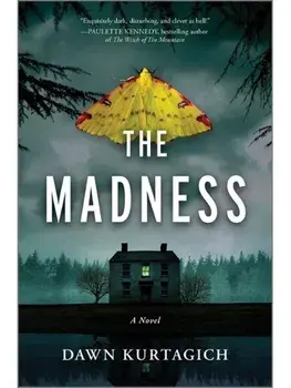 The Madness. A Novel, Original, Hardback/Dawn Kurtagich
