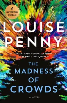 The Madness of Crowds. A Novel, Paperback/Louise Penny