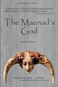 The Maenad's God, Paperback/Karen Michalson