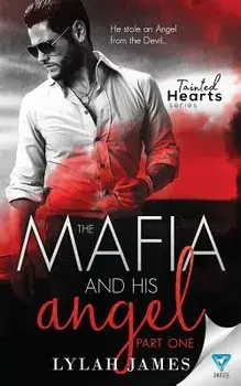 The Mafia and His Angel: Part 1, Paperback/Lylah James