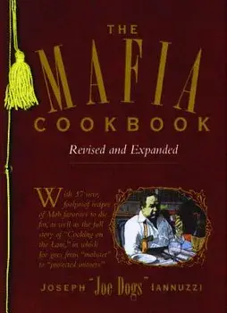 The Mafia Cookbook: Revised and Expanded, Paperback/Joseph Iannuzzi