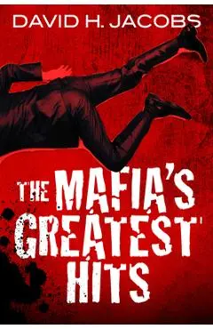 The Mafia's Greatest Hits - David H. Jacobs